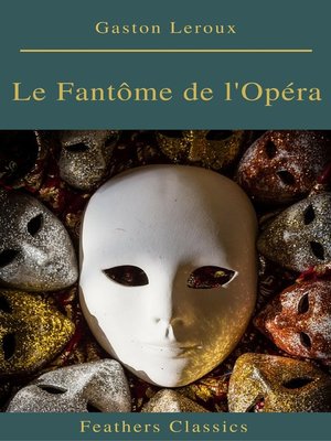 cover image of Le Fantôme de l'Opéra (annotés et Table des Matières Active)